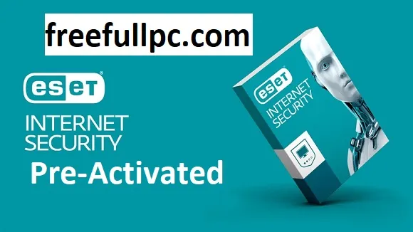 ESET Internet Security Pre-Activated